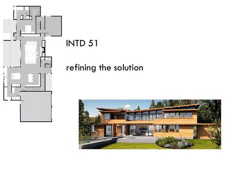 INTD 51 refining the solution. professional grade drawings can be simple and unpretentious or complex and flamboyant—depending upon situation manner of.