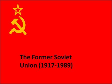 The Former Soviet Union ( )