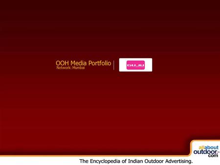 OOH Media Portfolio Network: Mumbai. Market Covered Guju Ads Provides You Media Formats in Mumbai.