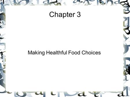 Making Healthful Food Choices