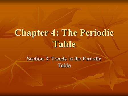 Chapter 4: The Periodic Table
