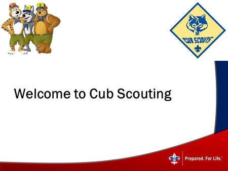Welcome to Cub Scouting. What is Cub Scouting?  Character Building  Citizenship Training  Family Oriented  FUN!  Program for boys in grades 1 through.