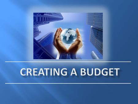 Creating a budget.