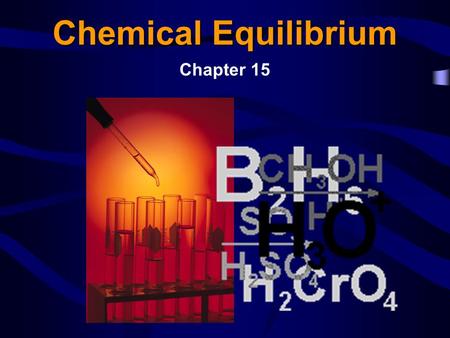 Chemical Equilibrium Chapter 15.