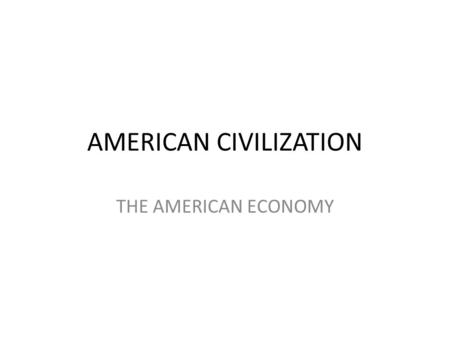 AMERICAN CIVILIZATION