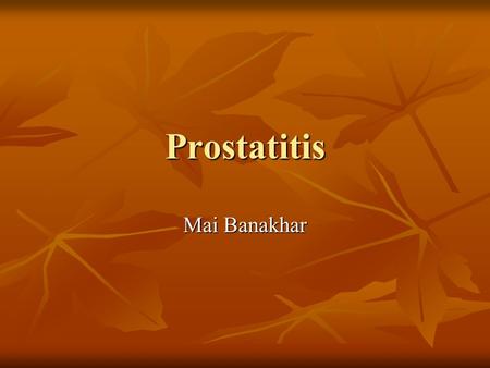 Prostatitis Mai Banakhar.