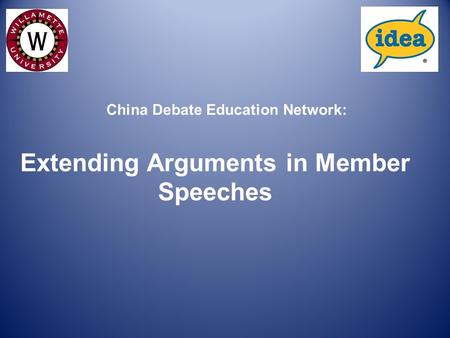 Extending Arguments in Member Speeches China Debate Education Network: