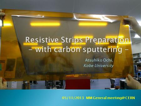 Resistive Strips Preparation - with carbon sputtering -