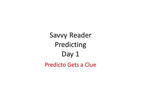Savvy Reader Predicting Day 1 Predicto Gets a Clue.