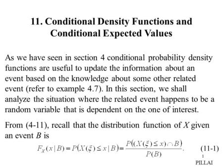 1 As we have seen in section 4 conditional probability density functions are useful to update the information about an event based on the knowledge about.