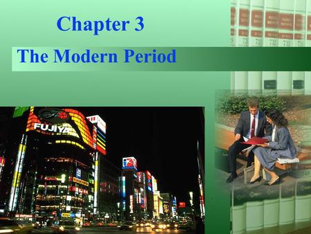 Chapter 3 The Modern Period.