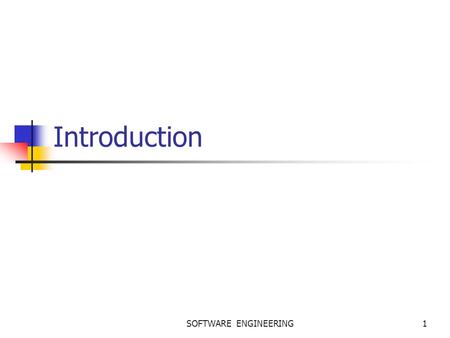 SOFTWARE ENGINEERING1 Introduction. Software Software (IEEE): collection of programs, procedures, rules, and associated documentation and data SOFTWARE.