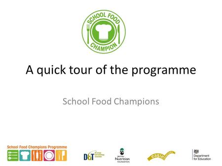 A quick tour of the programme School Food Champions.