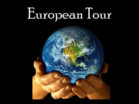 European Tour Planning a Three Week Trip Where To Go?