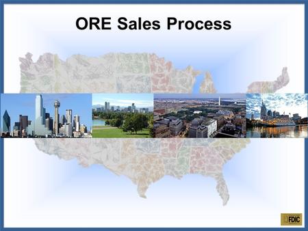 ORE Sales Process. Management & Disposition of Real & Personal Property Oversight of all valuation & environmental work of the Division We are located.