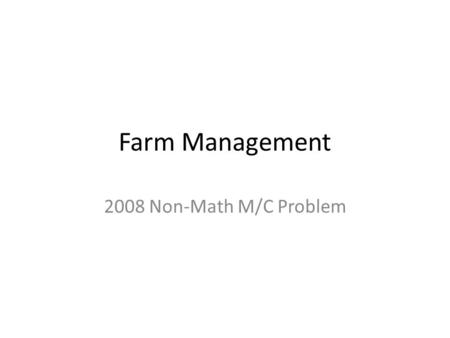 Farm Management 2008 Non-Math M/C Problem. 12.For an amortized loan, the present value of the loan payments discounted at the loan's interest rate is.