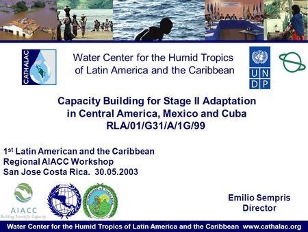 Water Center for the Humid Tropics of Latin America and the Caribbean www.cathalac.org Water Center for the Humid Tropics of Latin America and the Caribbean.