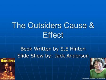 The Outsiders Cause & Effect