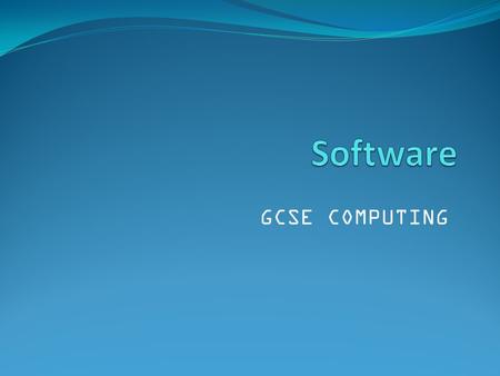 Software GCSE COMPUTING.