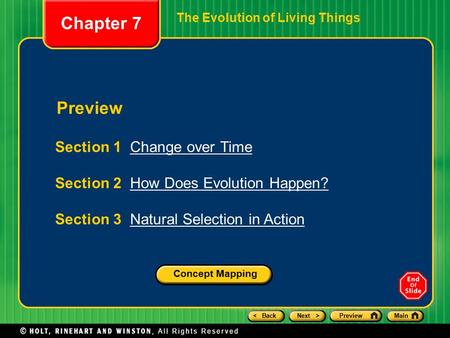 < BackNext >PreviewMain Preview Section 1 Change over TimeChange over Time Section 2 How Does Evolution Happen?How Does Evolution Happen? Section 3 Natural.