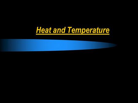 Heat and Temperature. Temperature Objective  Define temperature in terms of the average kinetic energy of atoms or molecules  Convert temperature readings.