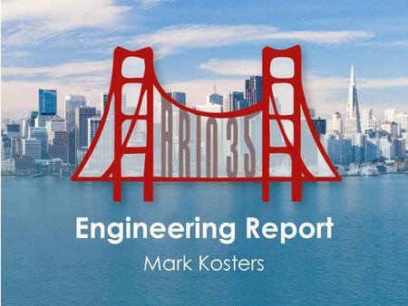 Engineering Report Mark Kosters. Big changes with Engineering Lots of requests for development/operations support The Board heard you Engineering growing.