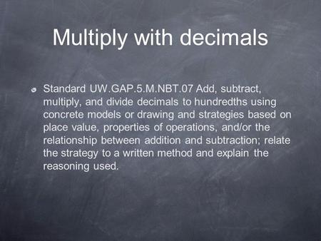 Multiply with decimals
