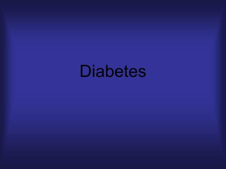 Diabetes. Pre-Test Use the following 8 words in a paragraph to describe diabetes. pancreas, diabetes, insulin, glucose, type 1, type 2, immune system,
