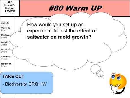 #68 Evolution Unit Review #68 Evolution Unit Review #80 Scientific Method REVIEW #80 Scientific Method REVIEW Agenda: Warm Up 8 min Minilesson 20min Activity.