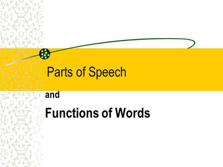 Parts of Speech and Functions of Words.