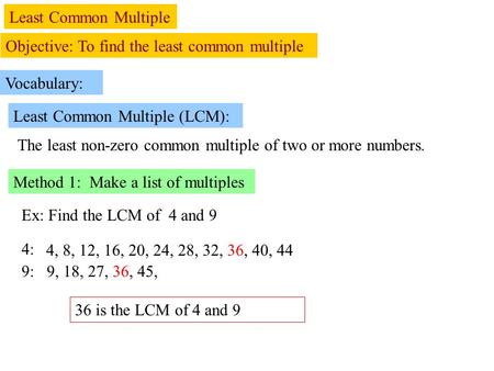 Least Common Multiple Objective: To find the least common multiple