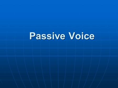 Passive Voice. Passive Voice This will affect you if the problem continues. You will be affected (by this) if the problem continues.