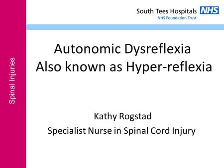Autonomic Dysreflexia Also known as Hyper-reflexia