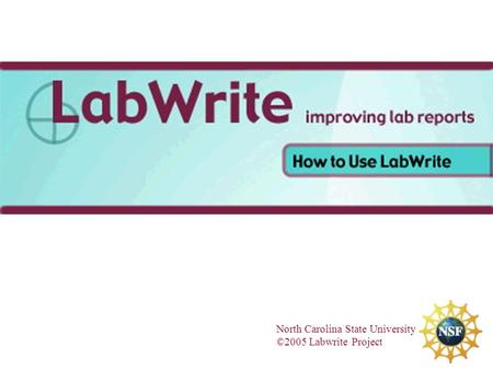 North Carolina State University ©2005 Labwrite Project.