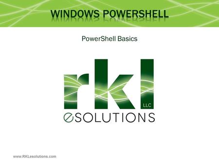 PowerShell Basics. o PowerShell is a great way to manipulate server and/or workstation components o It’s geared toward system administrators by creating.