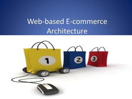 Web-based E-commerce Architecture