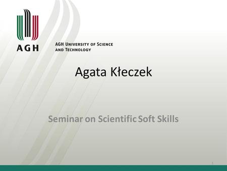 Agata Kłeczek Seminar on Scientific Soft Skills 1.
