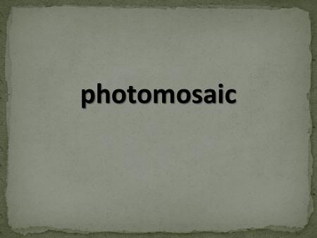 Photomosaic.