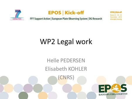 WP2 Legal work Helle PEDERSEN Elisabeth KOHLER (CNRS)