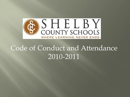 Code of Conduct and Attendance 2010-2011.  Integrity: to integrate one’s values and beliefs into any activity  Academic Integrity: doing one’s own work.
