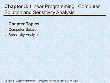 Chapter Topics Computer Solution Sensitivity Analysis
