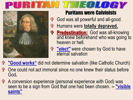 Puritans were Calvinists