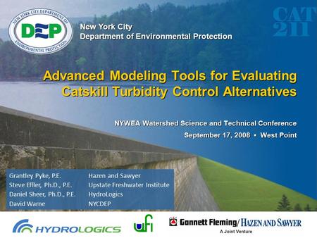 Advanced Modeling Tools for Evaluating Catskill Turbidity Control Alternatives New York City Department of Environmental Protection NYWEA Watershed Science.
