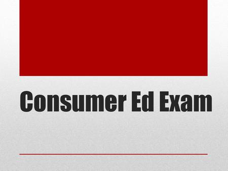 Consumer Ed Exam. Depending on your income, you should have this much in your emergency fund.
