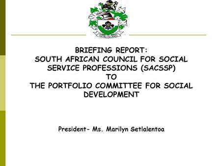 SOUTH AFRICAN COUNCIL FOR SOCIAL SERVICE PROFESSIONS (SACSSP) TO