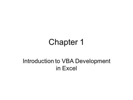 Chapter 1 Introduction to VBA Development in Excel.