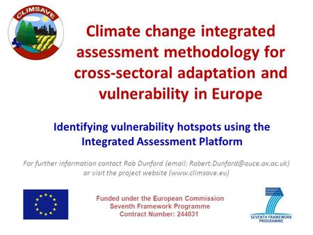Climate change integrated assessment methodology for cross-sectoral adaptation and vulnerability in Europe Identifying vulnerability hotspots using the.