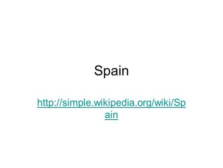Spain  ain. 1 Where is Spain situated? 2 Which countries does Spain neighbour on? 3 What is the main language spoken.