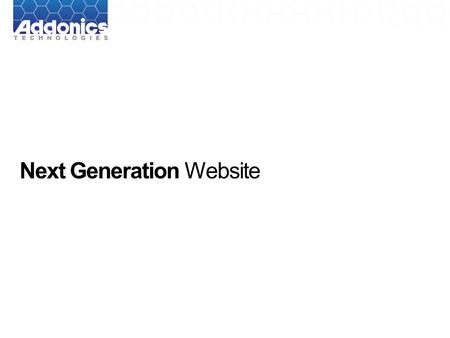 Next Generation Website. What are we talking about? | Goals | Current Website | Flaws | What we need | New Proposal | Comparison | Why change? | Timeline.