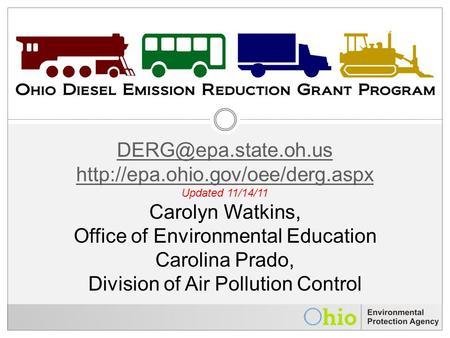 Updated 11/14/11 Carolyn Watkins, Office of Environmental Education Carolina Prado, Division of.
